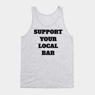 Support Your Local Bar Tank Top